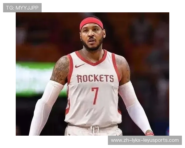 火箭队安东尼时期的表现分析与战术地位回顾